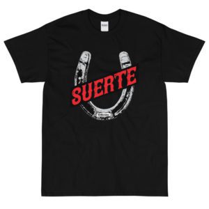 Suerte – Short Sleeve T-Shirt